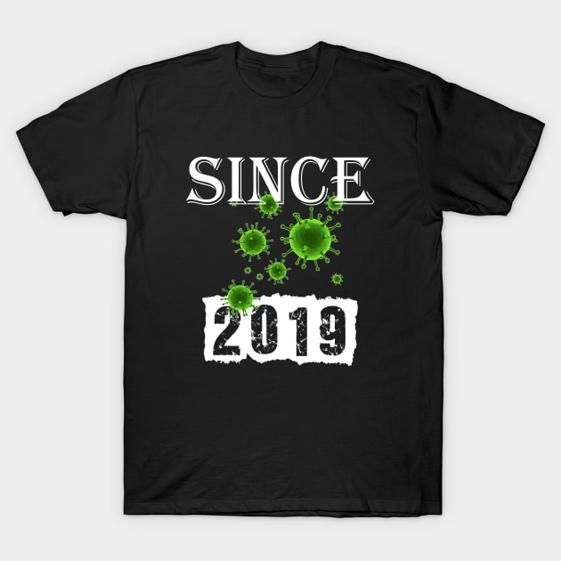 Since 2019 T-Shirt by BlueLook